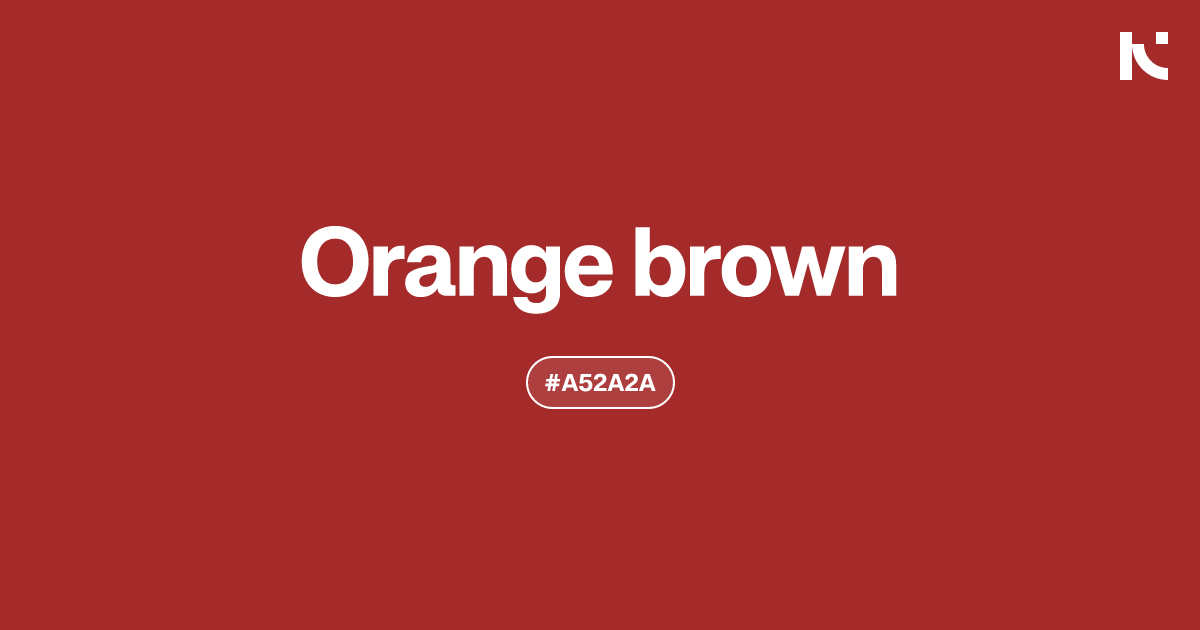 Orange brown | color meaning, hex code, palettes, images